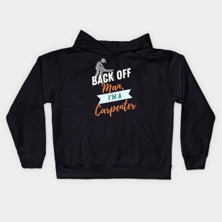 Back Off Carpenter Kids Hoodie